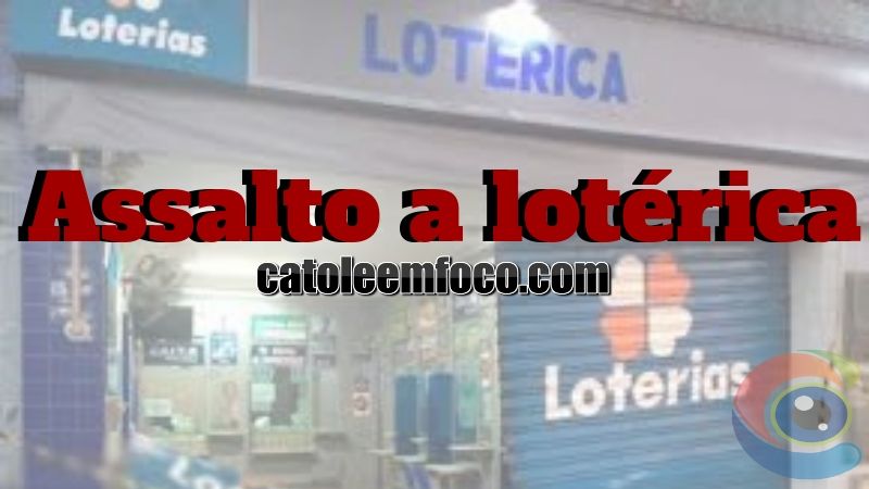 assalto lotérca